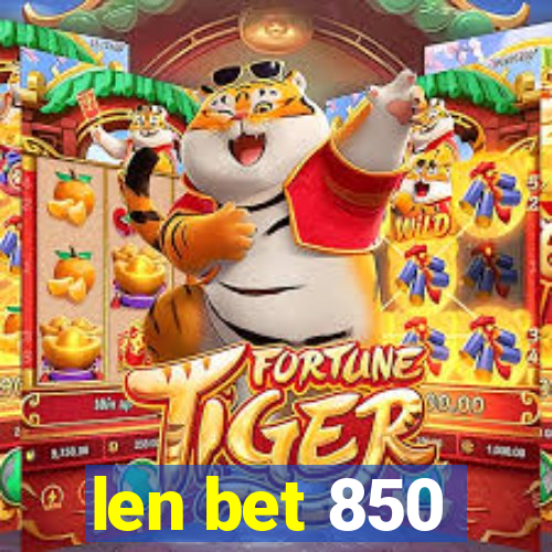 len bet 850